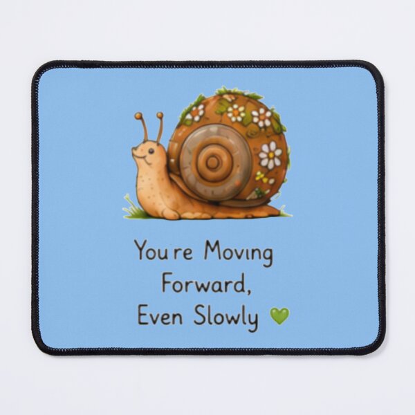 Item preview, You're Moving Forward Even Slowly Cute Snail designed and sold by DailyDoodlesBySumbul.