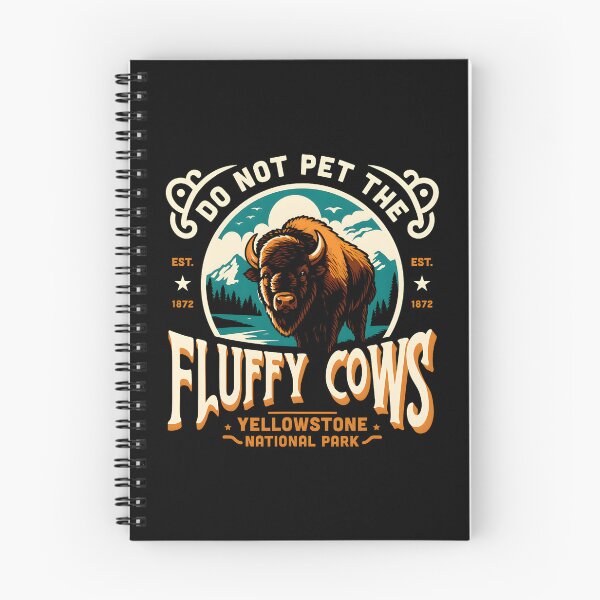Item preview, Do Not Pet The Fluffy Cows Yellowstone National Park designed and sold by RobertKnow.
