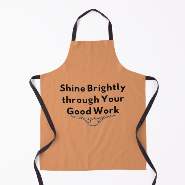Item preview, Shine Brightly Through Your Good Work - Inspiring Minimalism Products designed and sold by UnifyingSyntax.