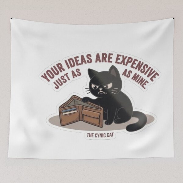 Item preview, Cynical Black Cat "Your Ideas Are Expensive" - Sarcastic Office Humor designed and sold by Gabzerinho.