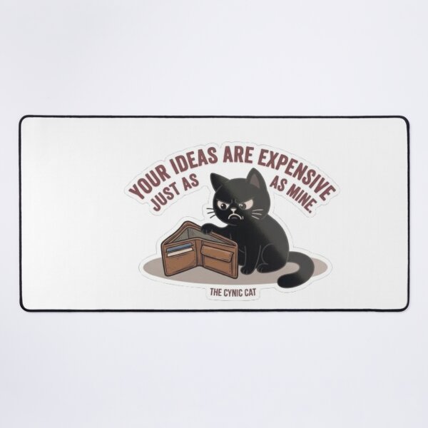 Item preview, Cynical Black Cat "Your Ideas Are Expensive" - Sarcastic Office Humor designed and sold by Gabzerinho.