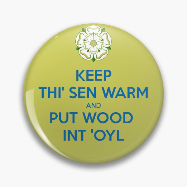 Item preview, Keep Thi Sen Warm And Put Wood Int'oyl Yorkshire Dialect Blue Text designed and sold by taiche.