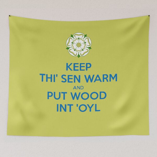 Item preview, Keep Thi Sen Warm And Put Wood Int'oyl Yorkshire Dialect Blue Text designed and sold by taiche.