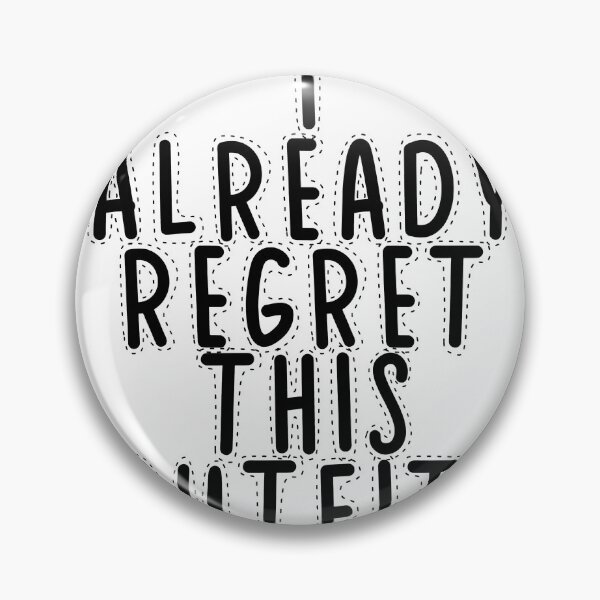 Item preview, Text Typography I already regret this outfit. Awkward Social Humor designed and sold by TypeboldStudio.