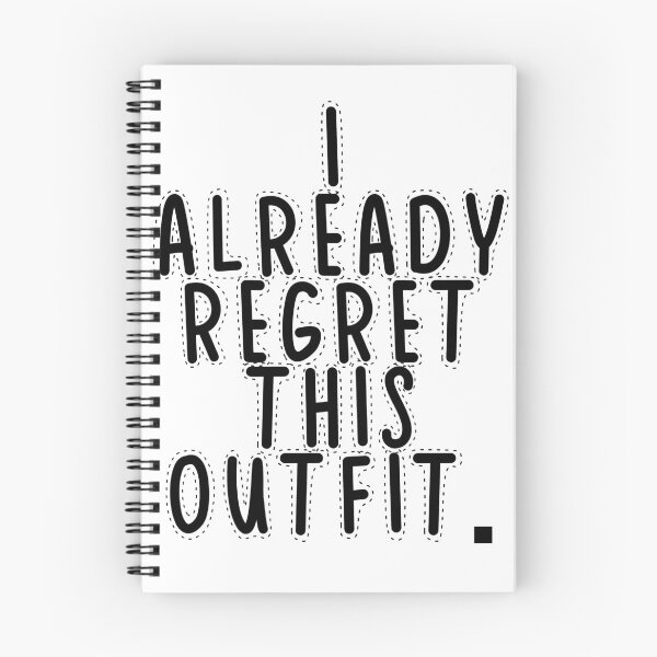 Item preview, Text Typography I already regret this outfit. Awkward Social Humor designed and sold by TypeboldStudio.