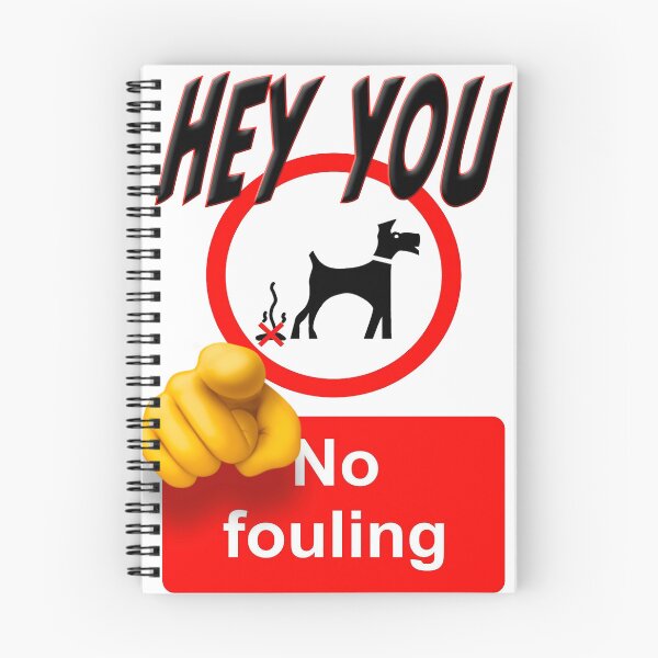 Item preview, HEY YOU, NO FOULING  designed and sold by SmARTNiki.