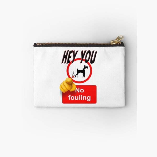 Item preview, HEY YOU, NO FOULING  designed and sold by SmARTNiki.