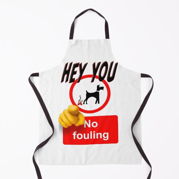 Item preview, HEY YOU, NO FOULING designed and sold by SmARTNiki.