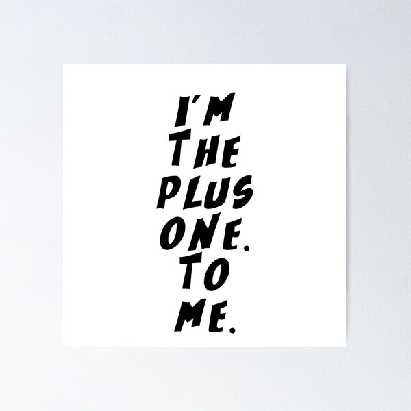 Item preview, Text Typography I'm the plus one. To me. Awkward Social Humor designed and sold by TypeboldStudio.