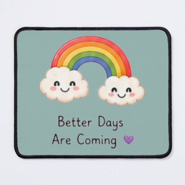 Item preview, Better Days Are Coming Rainbow Cute Art designed and sold by DailyDoodlesBySumbul.