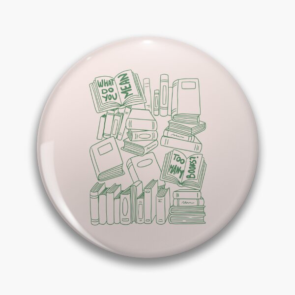 Item preview, What Do You Mean Too Many Books: Bookish Decor designed and sold by oneofthesedayys.