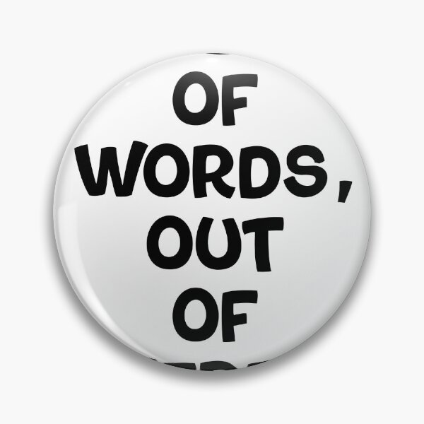 Item preview, Text Typography Out of words, out of here. Awkward Social Humor designed and sold by TypeboldStudio.