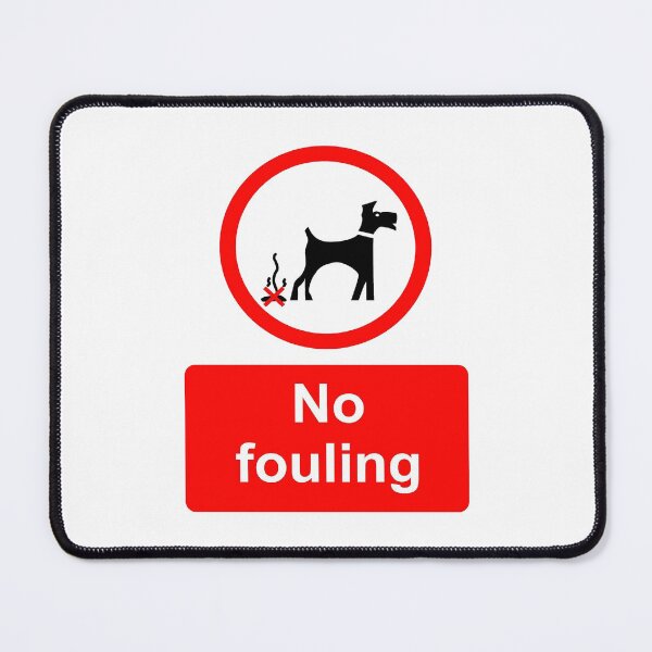 Item preview, Copy of HEY YOU, NO FOULING designed and sold by SmARTNiki.