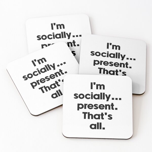 Item preview, Text Typography I'm socially... present. That's all. Awkward Social Humor designed and sold by TypeboldStudio.