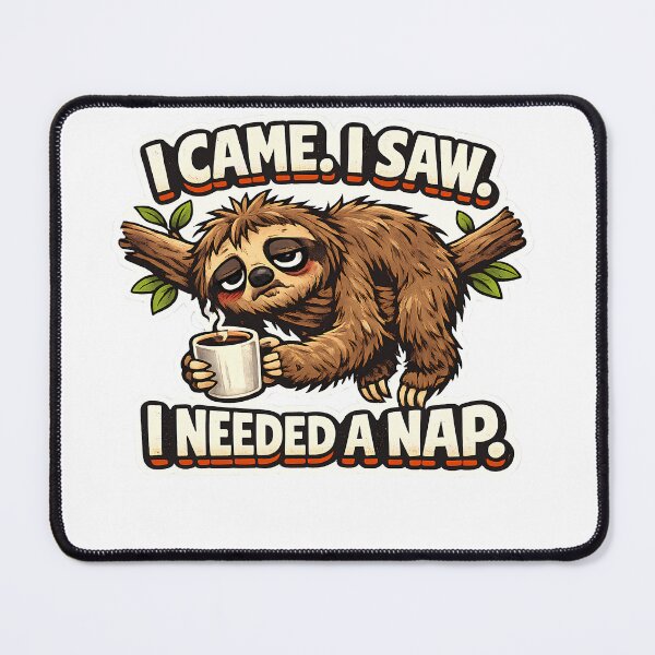 Item preview, I Came I Saw I Needed a Nap – Funny Sloth Coffee Design designed and sold by Best and Cool.