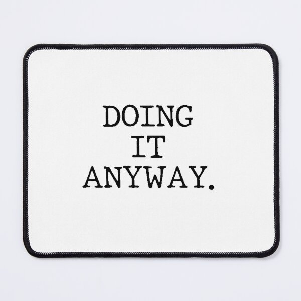 Item preview, Text Typography Doing it anyway. Bad Decision Humor designed and sold by TypeboldStudio.