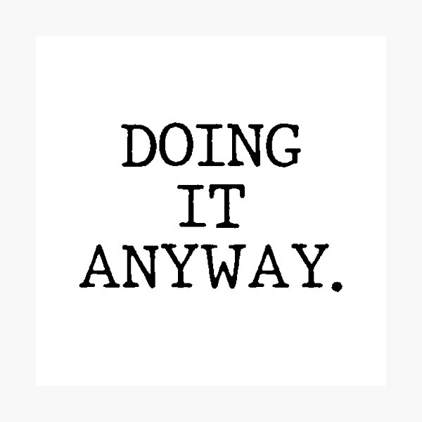 Item preview, Text Typography Doing it anyway. Bad Decision Humor designed and sold by TypeboldStudio.