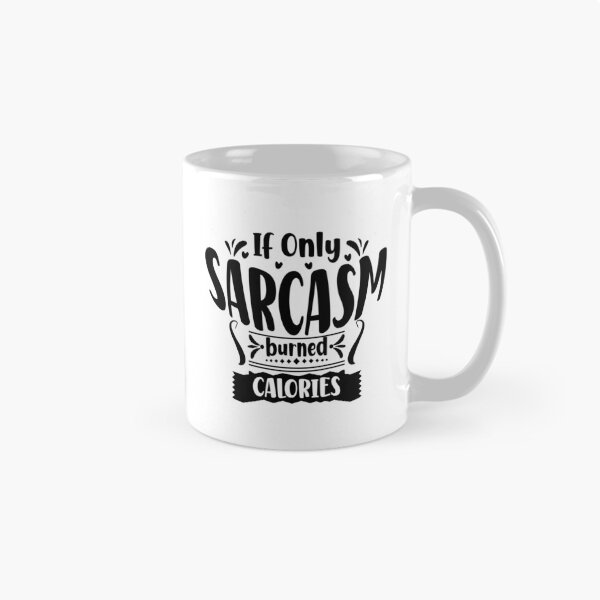 Item preview, If Only Sarcasm Burned Calories Funny Sarcastic Quote Sticker designed and sold by Aura Graphics.