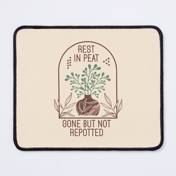 Item preview, Rest In Peat Gone But Not Repotted - Funny Boho Houseplant Art designed and sold by the-Z3nith.