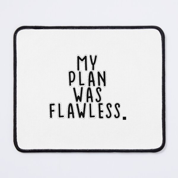 Item preview, Text Typography My plan was flawless. Bad Decision Humor designed and sold by TypeboldStudio.