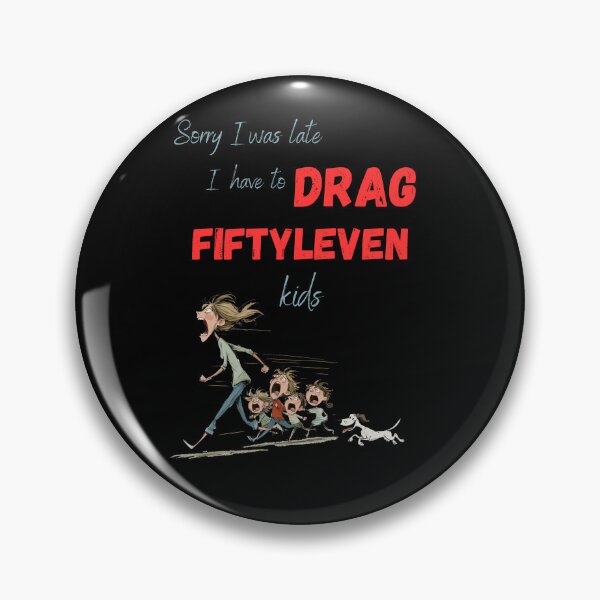 Item preview, Sorry I Was Late Funny Mom Parenting Humor designed and sold by AceEye.