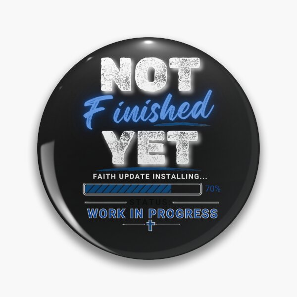 Item preview, Not Finished Yet | Faith Update Installing | Christian Work in Progress T-Shirt designed and sold by ThinkOnThis.
