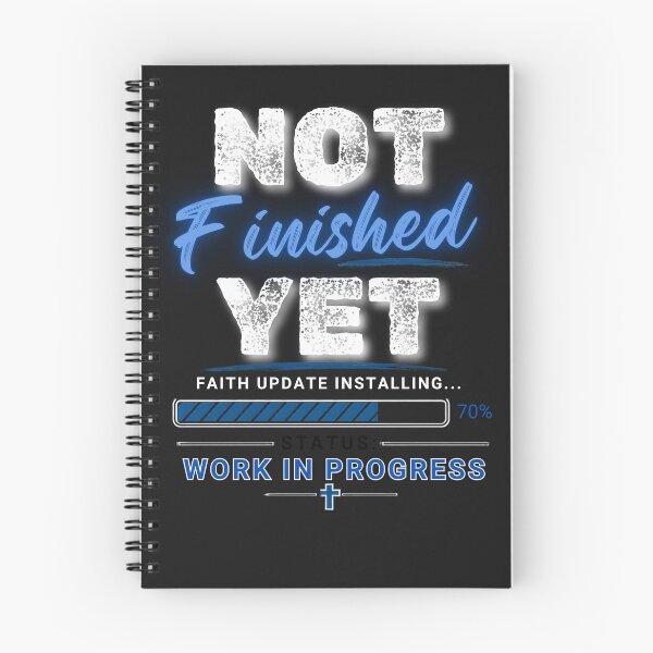 Item preview, Not Finished Yet | Faith Update Installing | Christian Work in Progress T-Shirt designed and sold by ThinkOnThis.