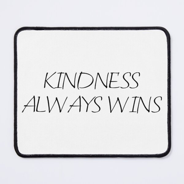 Item preview, KIDNESS ALWAYS WINS designed and sold by binmaster3000.