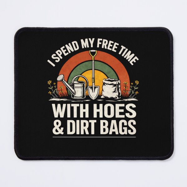 Item preview, I Spend My Free Time with Hoes and Dirt Bags designed and sold by borutawear.