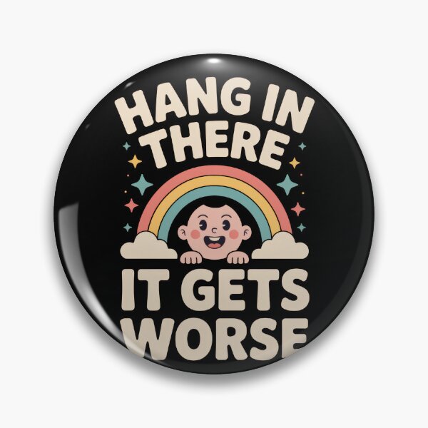 Item preview, Hang In There It Gets Worse designed and sold by borutawear.