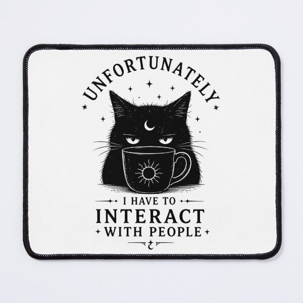 Item preview, Unfortunately, I Have to Interact with People – Smug Black Cat Coffee Meme designed and sold by witchlingart.
