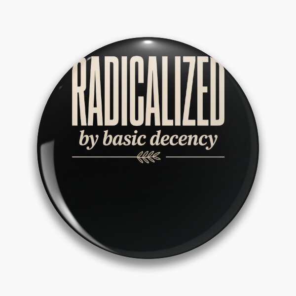 Item preview, Radicalized by Basic Decency Kindness designed and sold by borutawear.