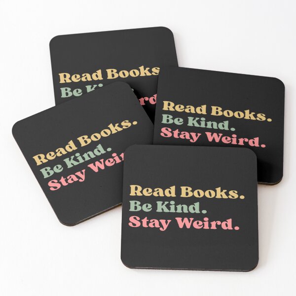 Item preview, Read Books Be Kind Stay Weird, Literary, Bookish, Book Lover Gift, Book Reader, Gift for Librarian designed and sold by Quiajia.