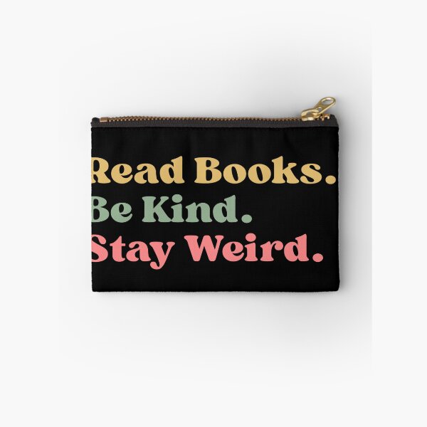 Item preview, Read Books Be Kind Stay Weird, Literary, Bookish, Book Lover Gift, Book Reader, Gift for Librarian designed and sold by Quiajia.