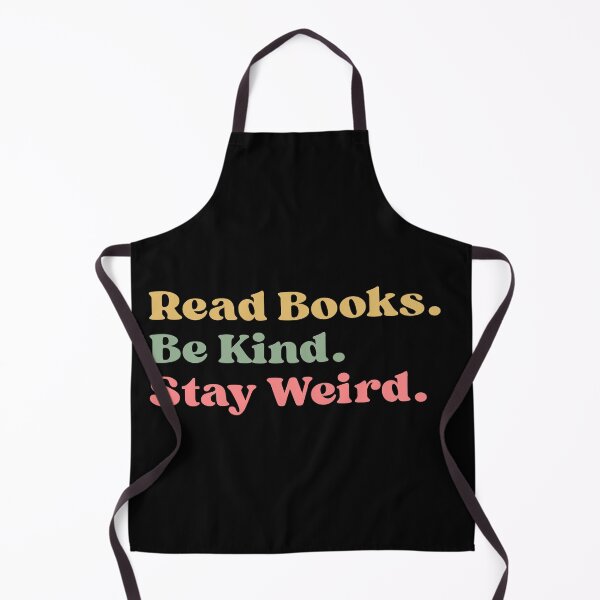 Item preview, Read Books Be Kind Stay Weird, Literary, Bookish, Book Lover Gift, Book Reader, Gift for Librarian designed and sold by Quiajia.