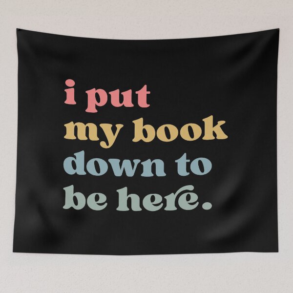 Item preview, I Put My Book Down To Be Here, Book Lovers Club, Book Nerd, Bookworm Gift Librarian, Teacher designed and sold by Quiajia.