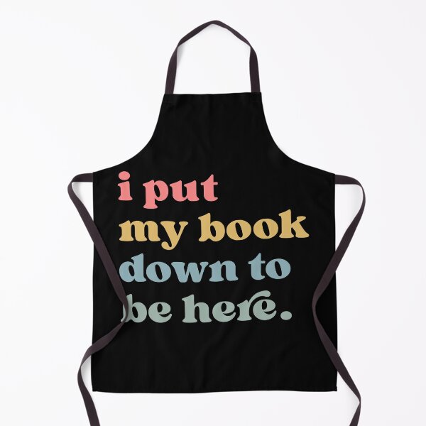 Item preview, I Put My Book Down To Be Here, Book Lovers Club, Book Nerd, Bookworm Gift Librarian, Teacher designed and sold by Quiajia.