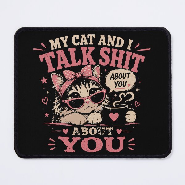 Item preview, My Cat and I Talk Shit About You T-Shirt | Funny Sarcastic Cat Lover Gift designed and sold by Sunday.Supply.