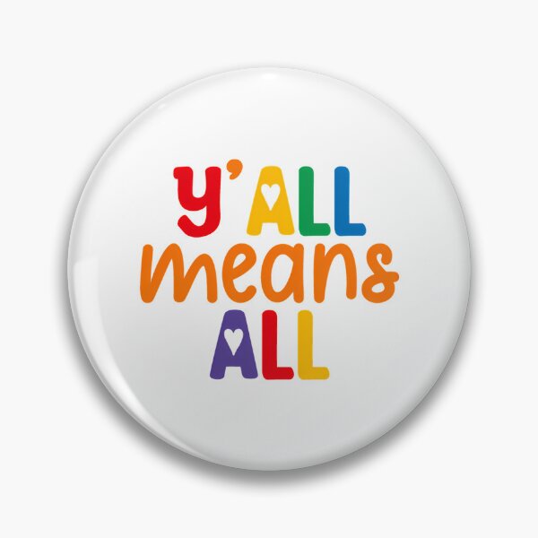 Item preview, Y'All Means Everyone Inclusive Design designed and sold by dewey-temika.