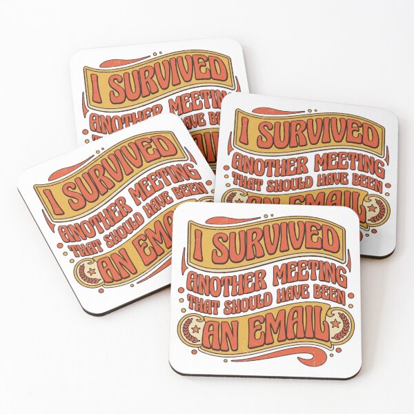 Item preview, I Survived Another Meeting That Should Have Been An Email designed and sold by RajStore41.