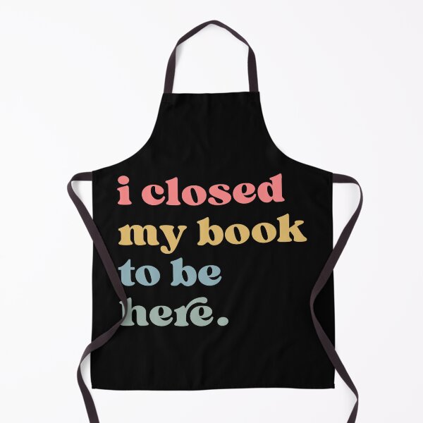 Item preview, I Closed My Book To Be Here, Introvert Bookworm, Funny Book Nerd, Book Lovers Club, Bookworm Gift Book Lover designed and sold by Quiajia.