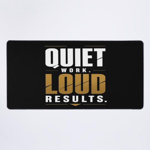 Item preview, Quiet Work Loud Results designed and sold by v6ziix.