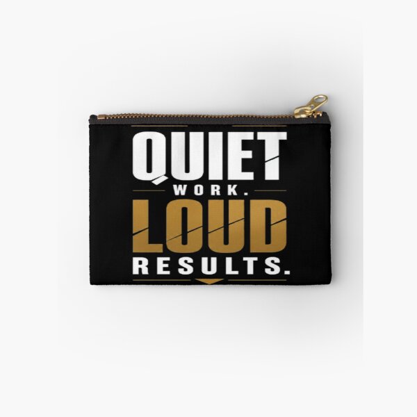 Item preview, Quiet Work Loud Results designed and sold by v6ziix.