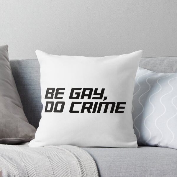 Item preview, Be Gay, Do Crime designed and sold by the-craft-shop.