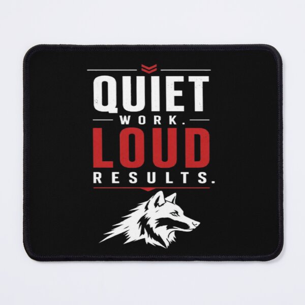 Item preview, Quiet Work Loud Results designed and sold by v6ziix.
