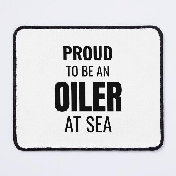 Item preview, Proud to be an Oiler at Sea (Black) designed and sold by ShipCrewNation.