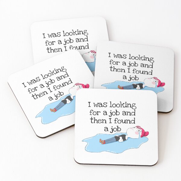 Item preview, I was looking for a job designed and sold by Julieel.exe.
