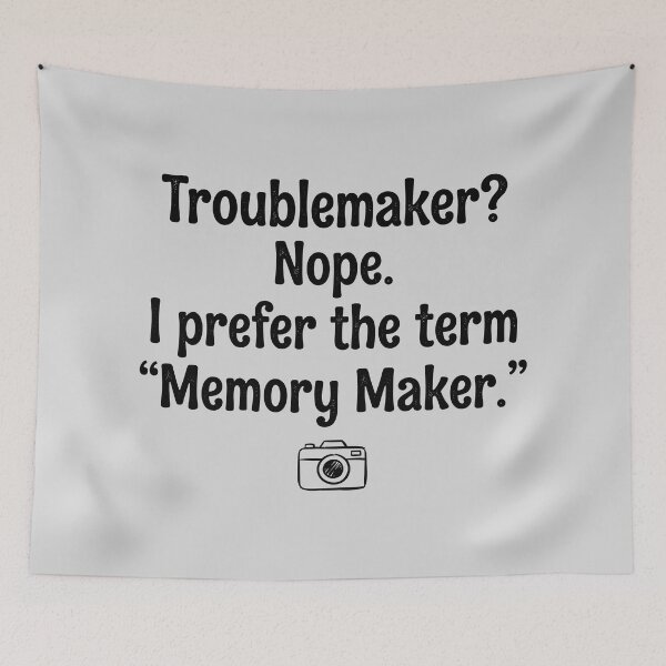 Item preview, Troublemaker-Memory Maker Quote Design designed and sold by ThreadRiotTees.