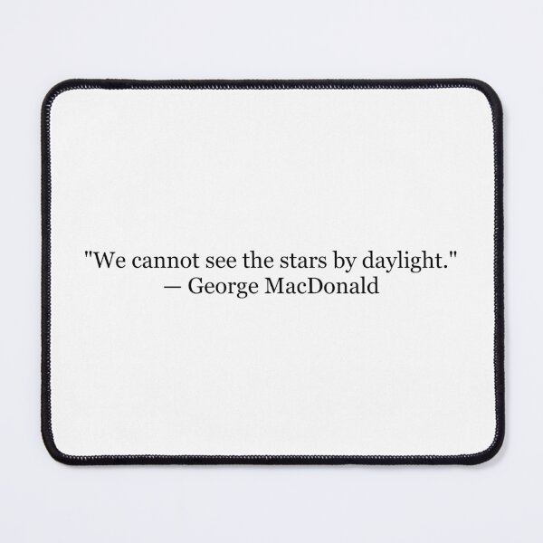 Item preview, We Cannot See the Stars by Daylight | George MacDonald Quote Print | Christian Literary Wall Art designed and sold by The Prose Atelier.