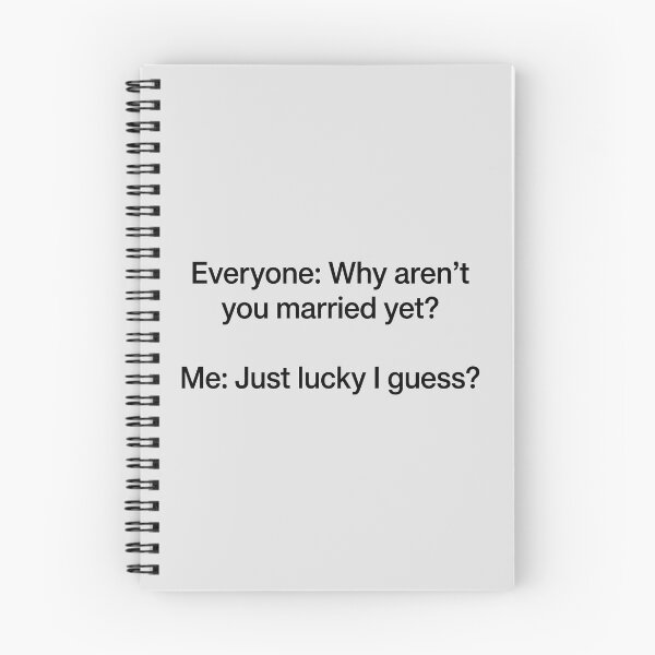 Item preview, Why Aren't You Married Yet? - Humorous Marriage Question designed and sold by ThreadRiotTees.